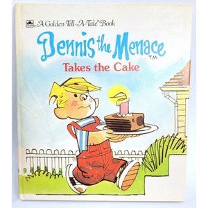 DENNIS THE MENACE TAKES THE CAKE Golden Tell-A-Tale Book 1987 hardcover by Namm